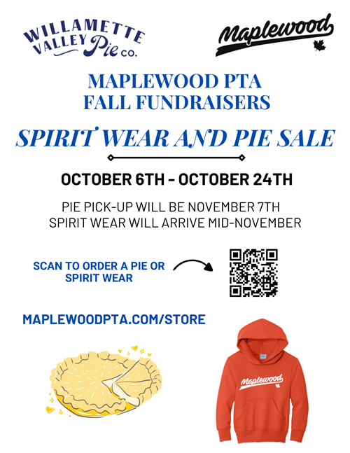 Maplewood PTA fundraiser spirit wear and pie sale. Oct. 6th-24th, pie pick-up on Nov 7th